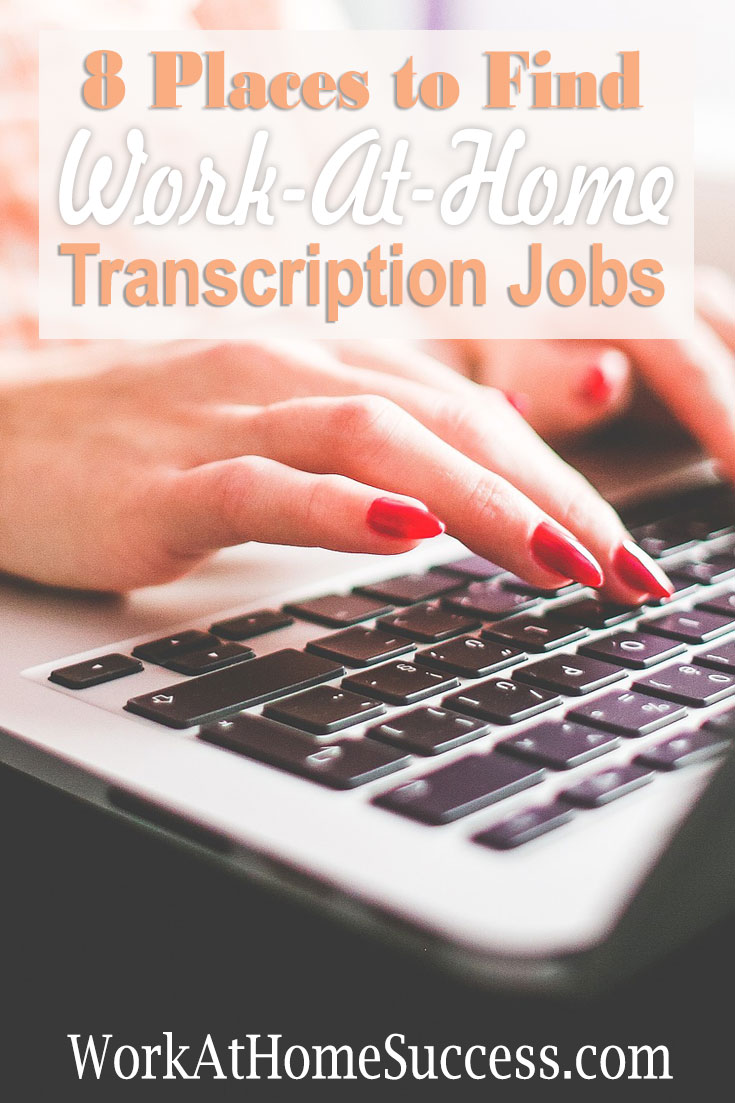 8 Places to Find Work-At-Home Transcription Jobs