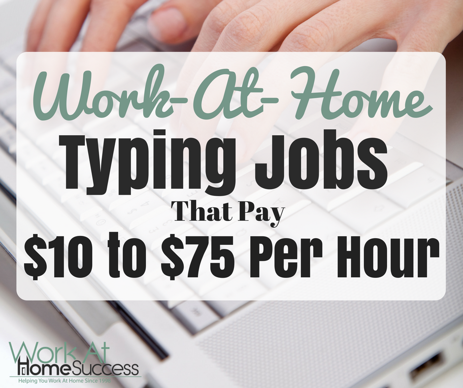 43+ Typing Jobs from Home that Pay $10 to $75 Per Hour