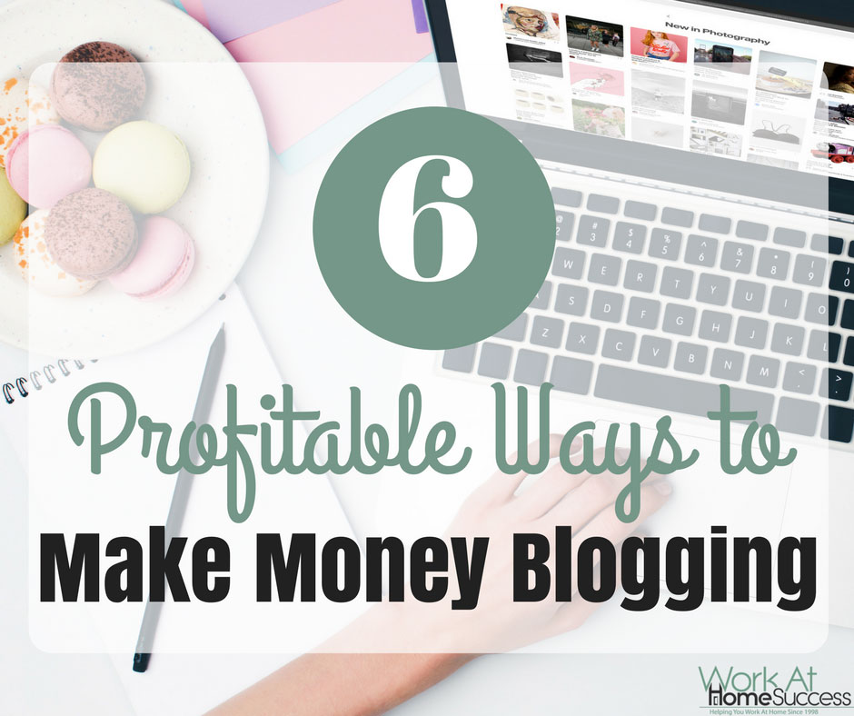6 Profitable Ways to Make Money from Your Blog