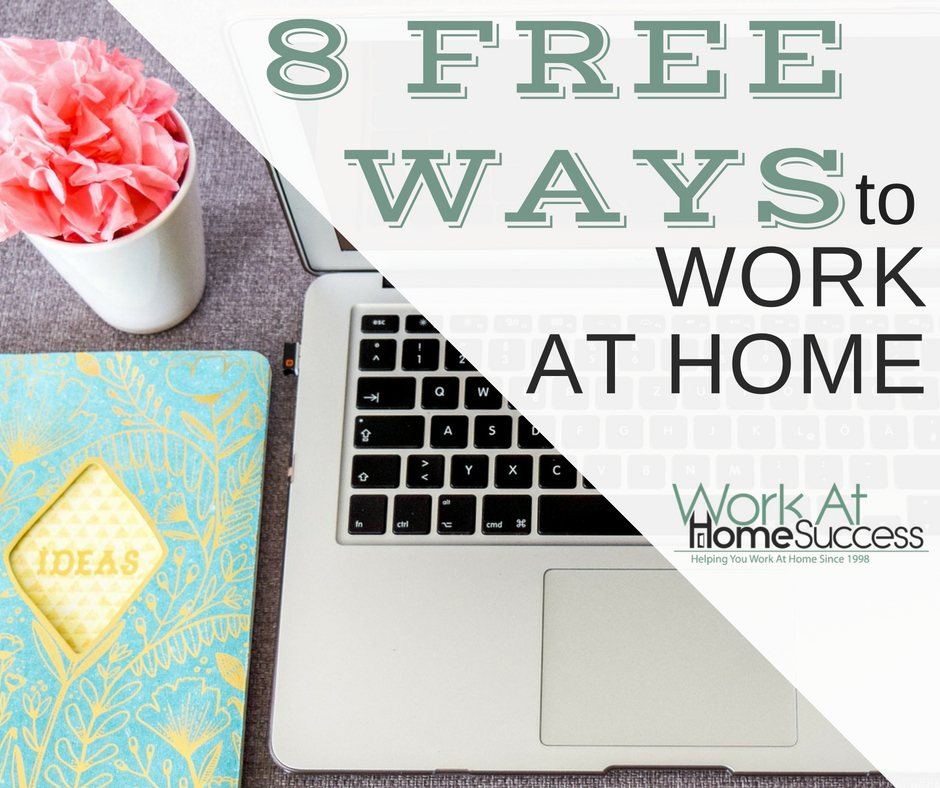 8 FREE Ways to Work At Home