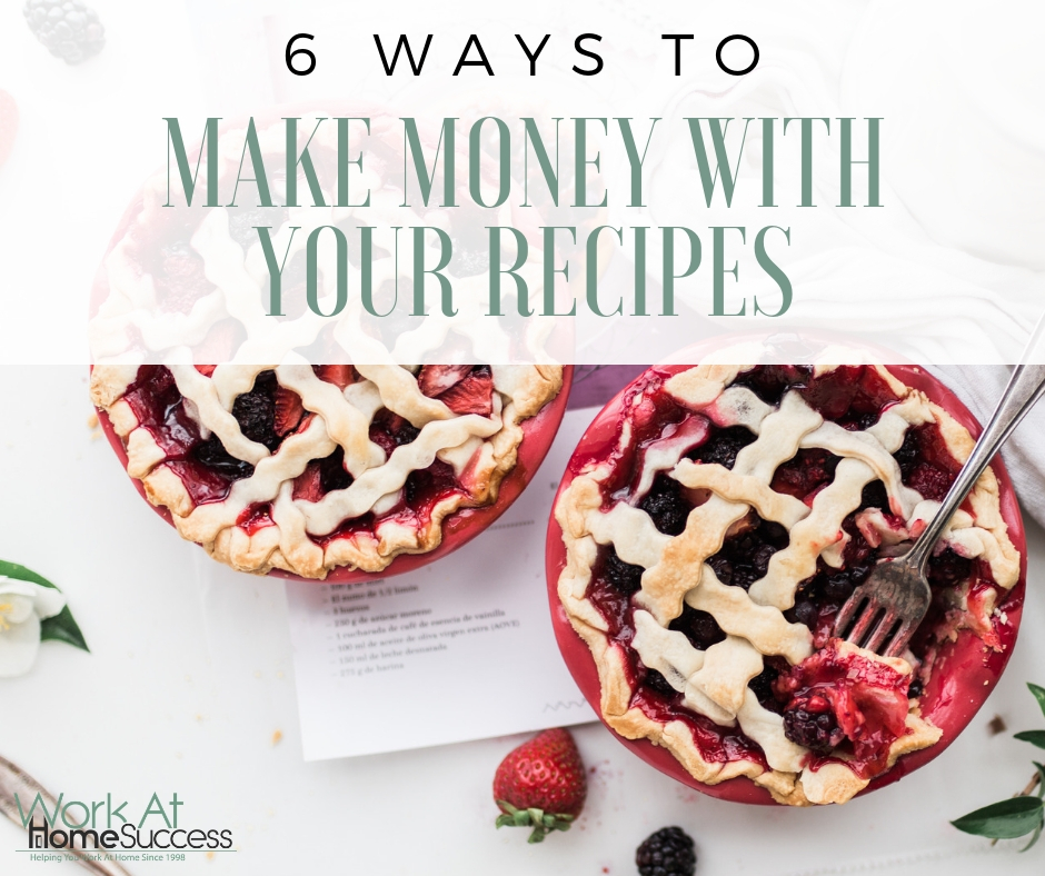 6 Ways to Make Money with Your Recipes