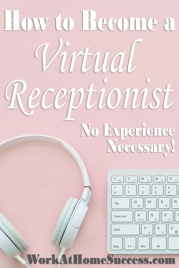 How to Become a Virtual Receptionist...No Experience Necessary