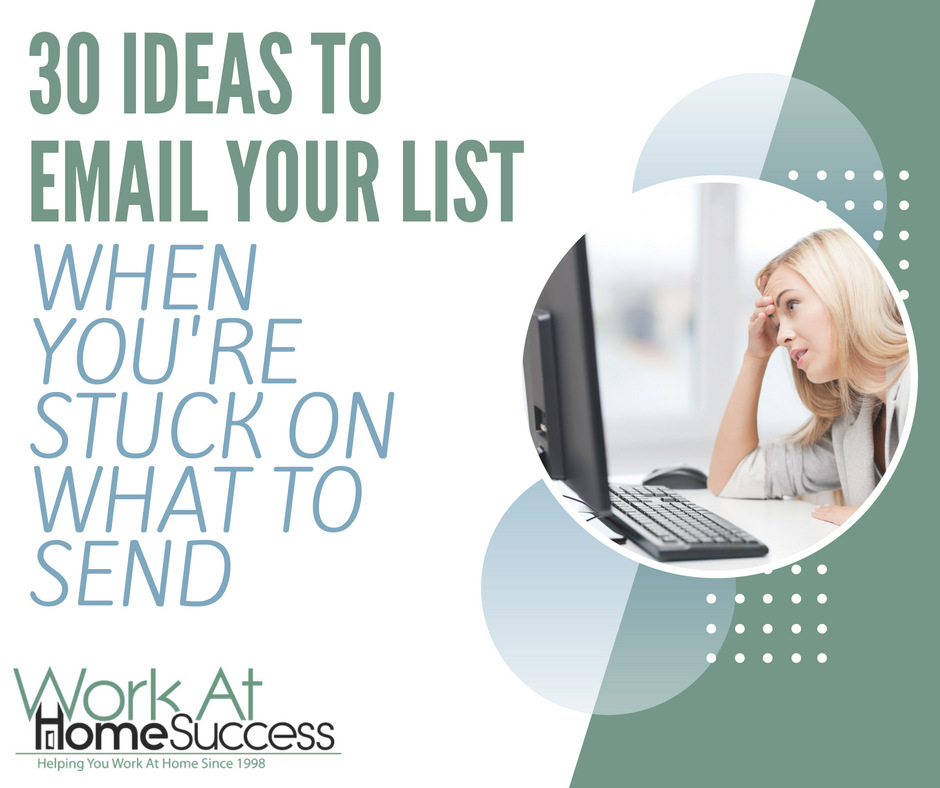 30 Ideas to Email Your List When You're Stuck on What to Send