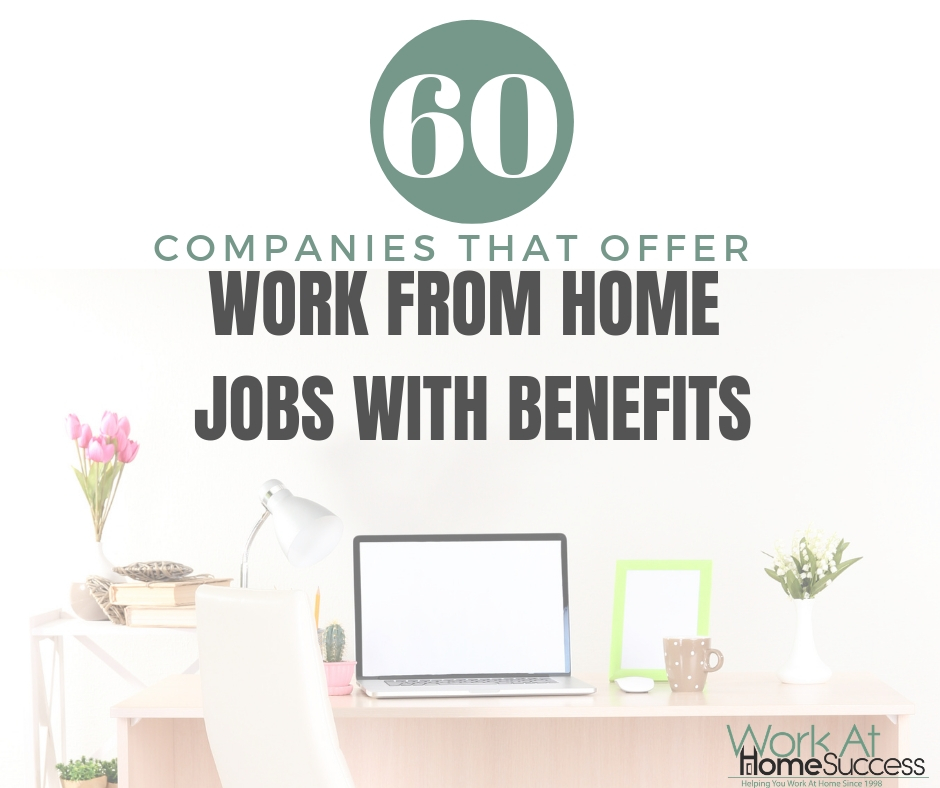 60+ Companies that Offer Work From Home Jobs with Benefits