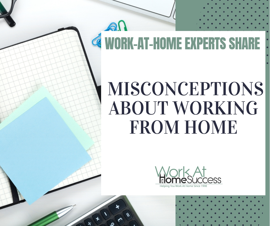Misconceptions About Working From Home