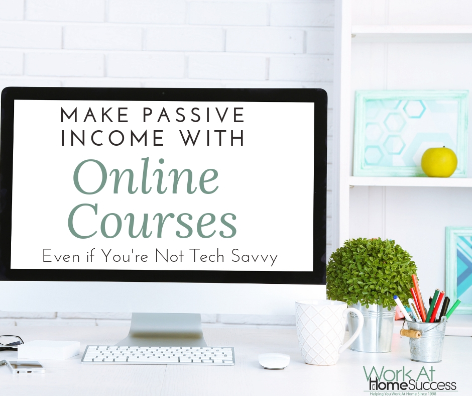 Make Passive Income with Online Courses Even if You're Not Tech Savvy