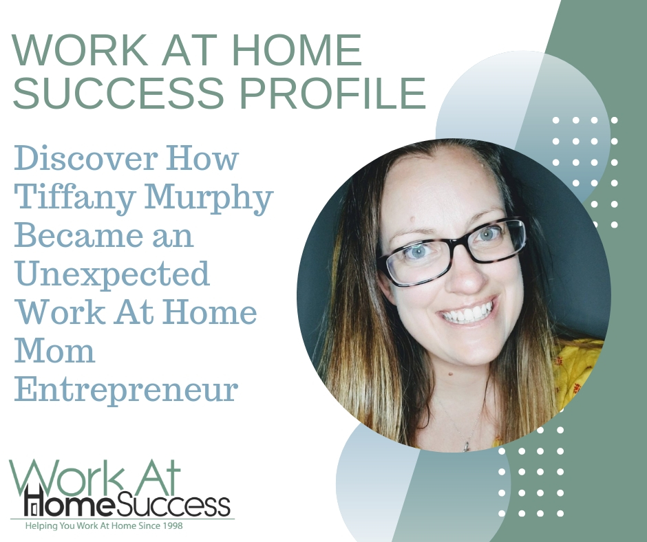 Tiffany Murphy is an Unexpected Work At Home Mom Entrepreneur